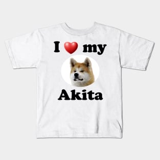 I Love My Akita Kids T-Shirt